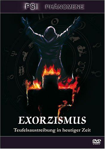 Exorzismus - Teufelsaustreibung in der heutigen Zeit [DVD]