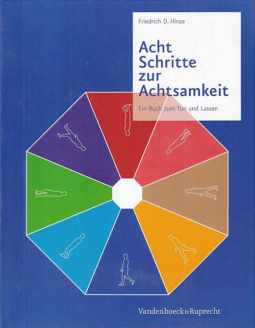 Acht Schritte zur Achtsamkeit - Ein Buch zum Tun und Lassen