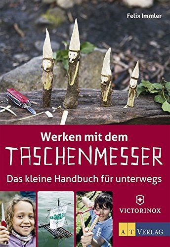 Werken mit dem Taschenmesser - Das kleine Handbuch für unterwegs