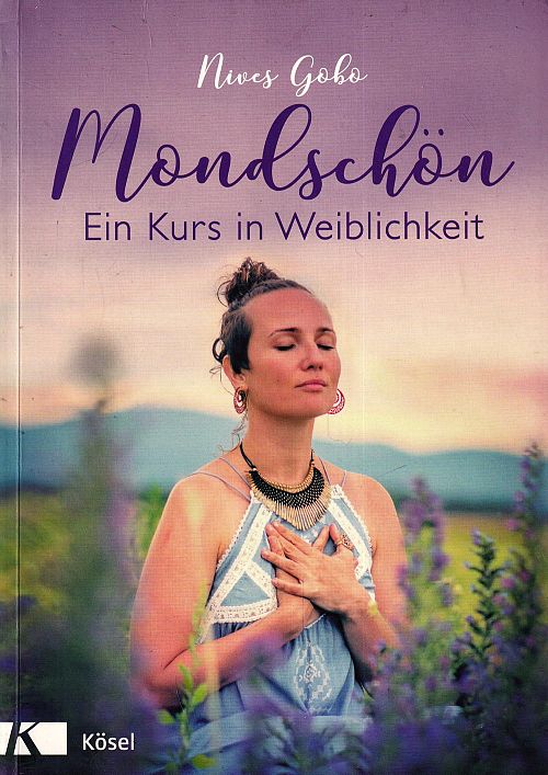 Mondschön - Ein Kurs in Weiblichkeit