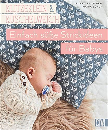 Einfach süsse Strickideen und Babykleidung für Babys