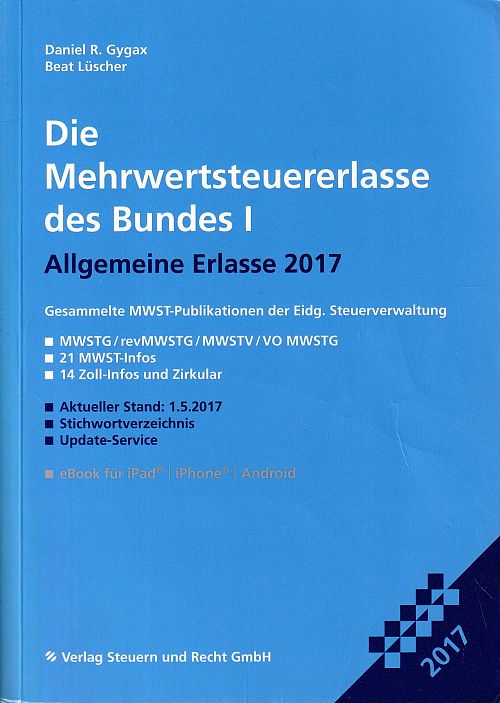 Die Mehrwertsteuererlasse des Bundes I  - Allgemeine Erlasse 2017