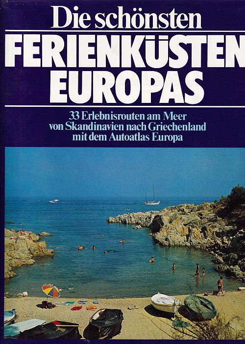 Die schönsten Ferienküsten Europas. 