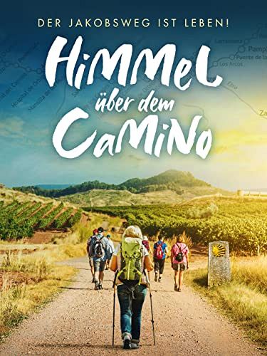 Himmel über dem Camino - Der Jakobsweg ist Leben! [DVD]