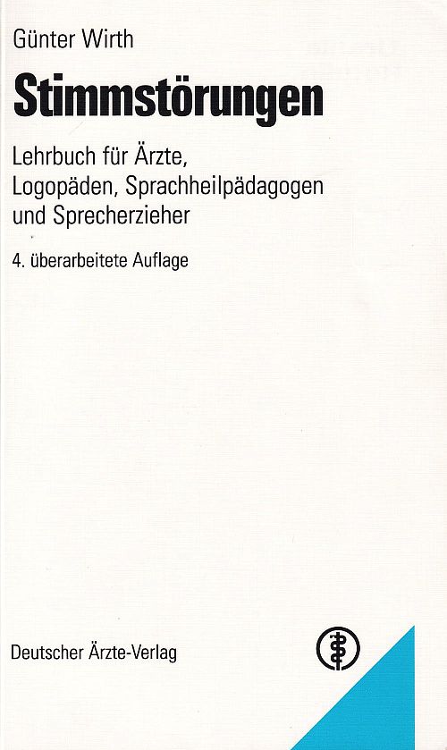 Stimmstörungen - Lehrbuch für Ärzte, Logopäden, Sprachheilpädagogen und Sprecherzieher