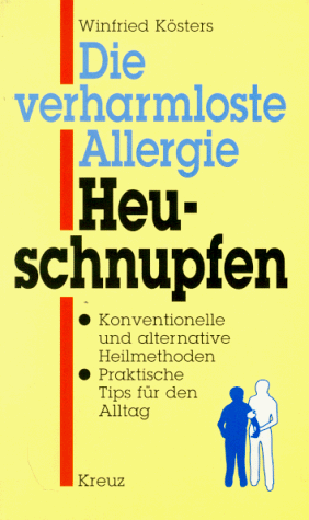 Die verharmloste Allergie, Heuschnupfen
