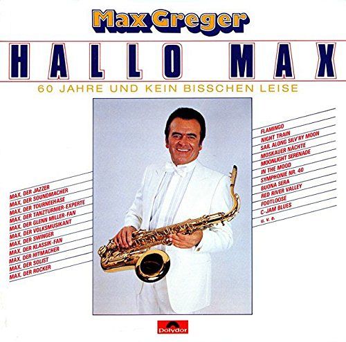 Hallo Max - 60 Jahre und kein bisschen leise [CD]