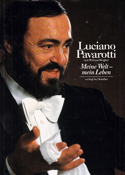 Luciono Pavarotti - Meine Welt - Mein Leben
