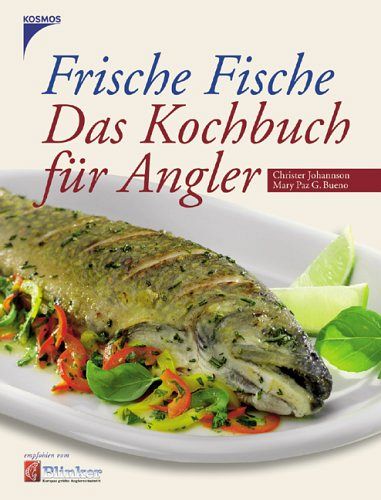 Frische Fische - Das Kochbuch für Angler