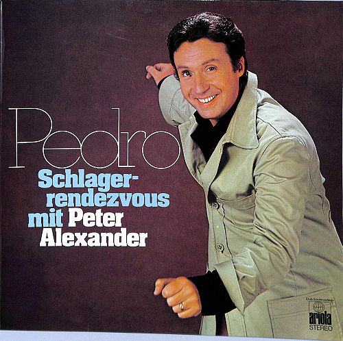 Pedro - Schlagerrendezvous mit Peter Alexander [Vinyl]