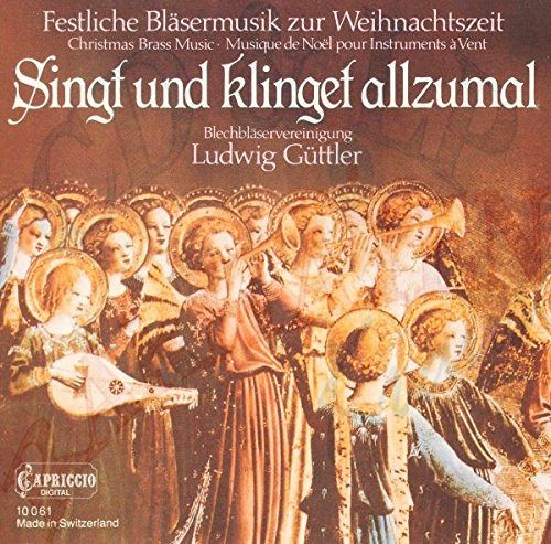 Singt und klinget allzumal - Festliche Bläsermusik zur Weihnachtszeit [CD]