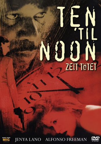 Ten 'til Noon - Zeit tötet  [DVD]