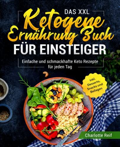 Das XXL Ketogene Ernährung Buch für Einsteiger