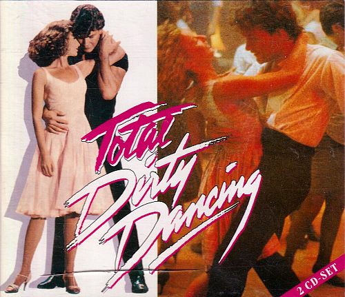 Total Dirty Dancing [CD]