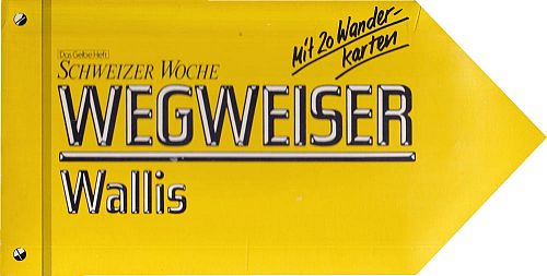 Das Gelbe Heft - Wegweiser Wallis