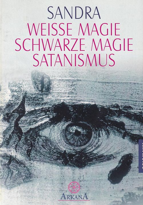 Weisse Magie - Schwarze Magie - Satanismus