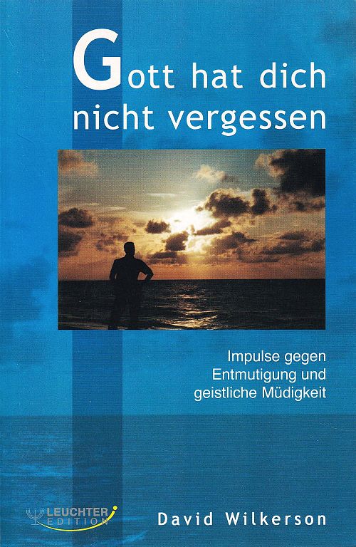 Gott hat dich nicht vergessen