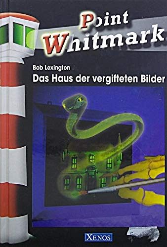 Point Whitmark - Das Haus der vergifteten Bilder