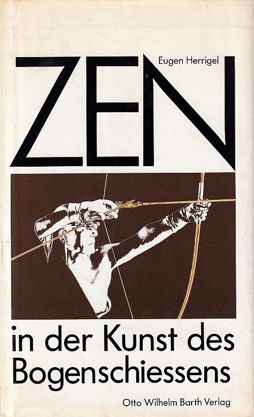 Zen in der Kunst des Bogenschiessens
