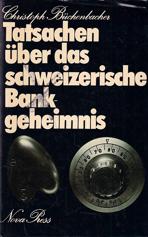 Tatsachen über das schweizerische Bankgeheimnis