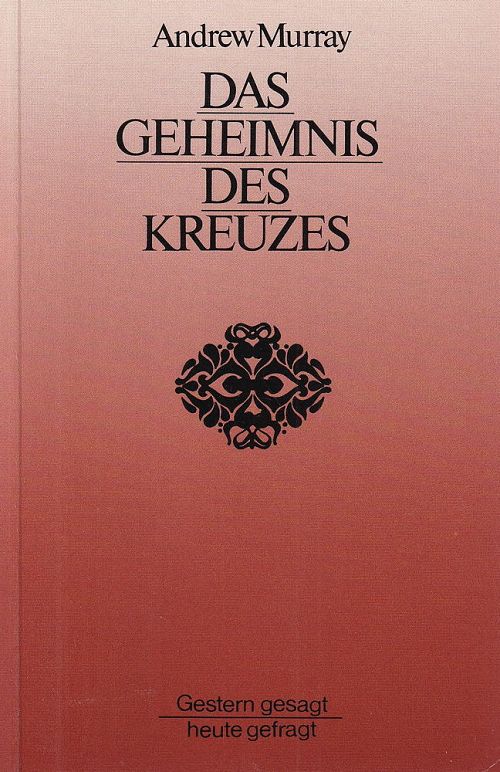  Das Geheimnis des Kreuzes