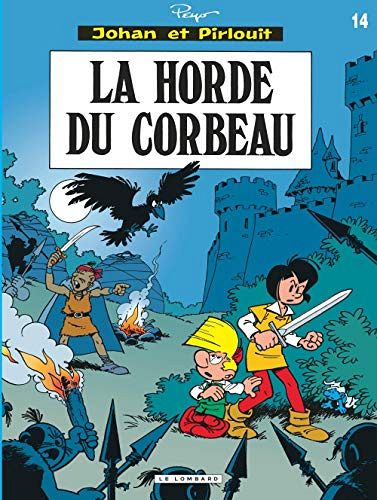 Johan et Pirlouit 14 - La horde du corbeau