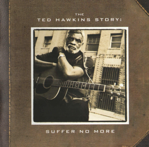 Ted Hawkins Story - Suffer No More [CD]