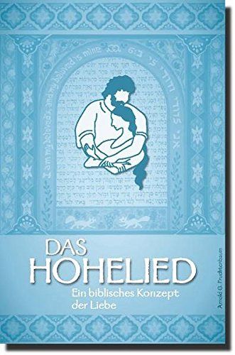 Das Hohelied - Ein biblisches Konzept der Liebe