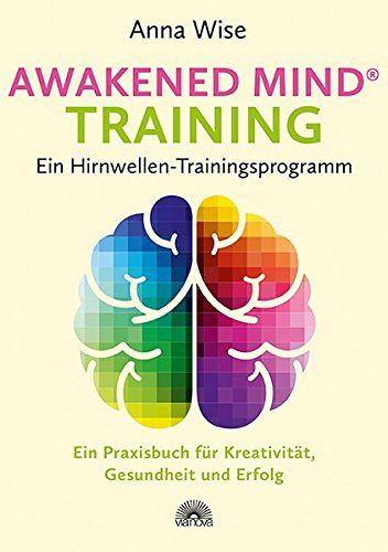 Awakened Mind Training - Ein Hirnwellen-Trainingsprogramm