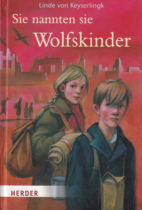 Sie nannten sie Wolfskinder