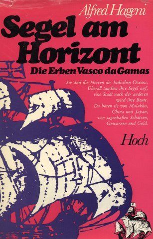 Segel am Horizont - Die Erben Vasco da Gamas
