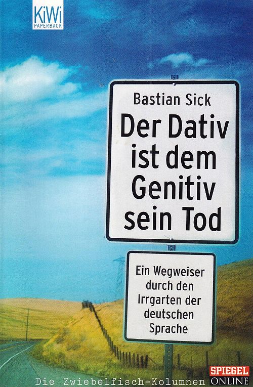 Der Dativ ist dem Genitiv sein Tod