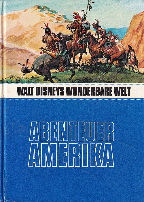 Walt Disneys wunderbare Welt - Abenteuer Amerika