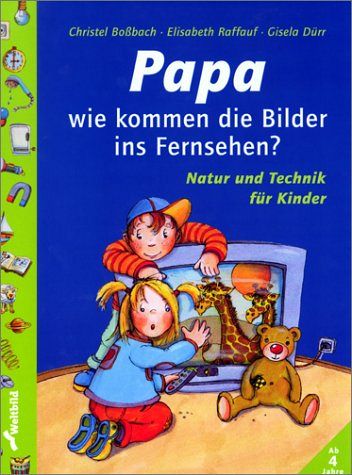 Papa, wie kommen die Bilder ins Fernsehen?