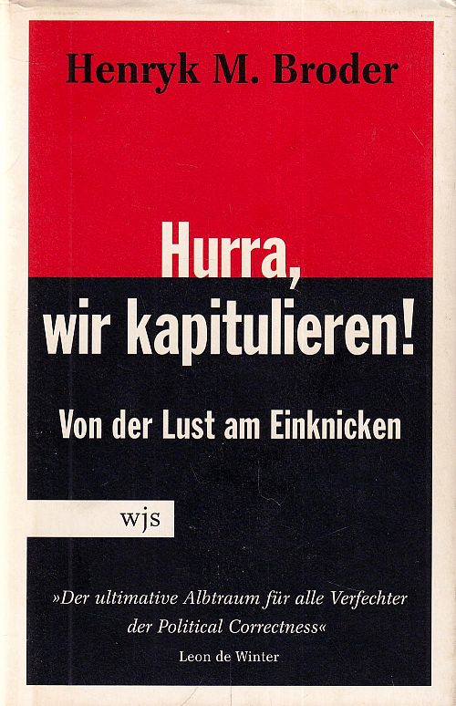 Hurra, wir kapitulieren!