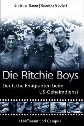 Die Ritchie Boys: Deutsche Emigranten beim US-Geheimdienst