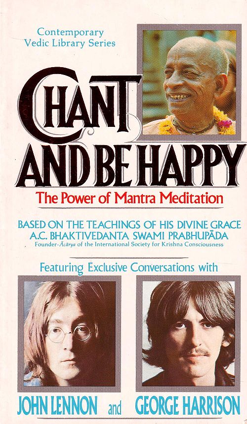 Chant And Be Happy - The Power of Mantra Meditation