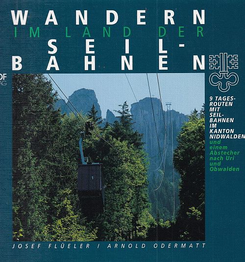 Wandern im Land der Seilbahnen