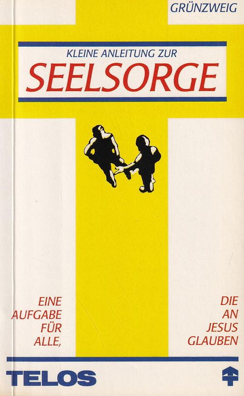 Kleine Anleitung zur Seelsorge