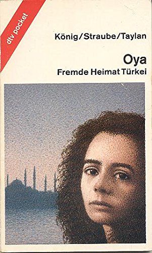 Oya - fremde Heimat Türkei