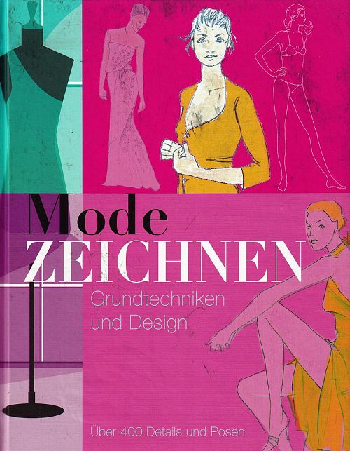 Mode zeichnen - Grundtechniken und Design
