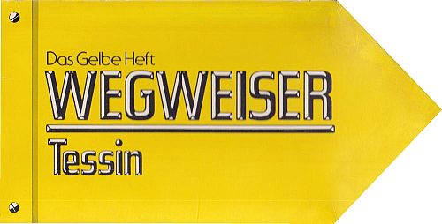 Das Gelbe Heft - Wegweiser Tessin
