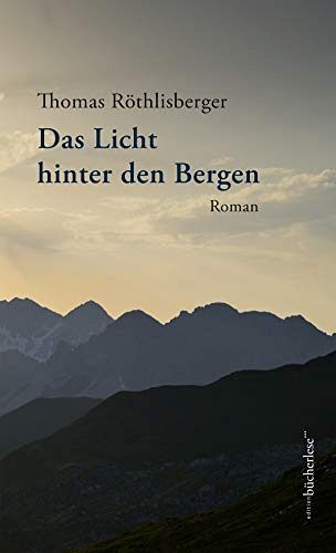 Das Licht hinter den Bergen