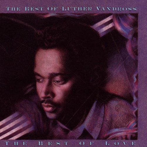 The Best of Luther Vandross... The Best Of Love [CD]