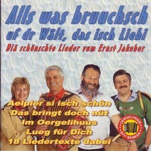 All's was bruuchsch uf dr Wält, das isch Liebi [CD]