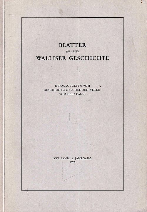 Blätter aus der Walliser Geschichte XVI. Band 1975