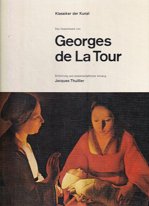 Klassiker der Kunst - Das Gesamtwerk von Georges de La Tour