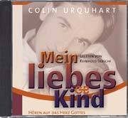 Mein liebes Kind: Hören auf das Herz Gottes [CD]