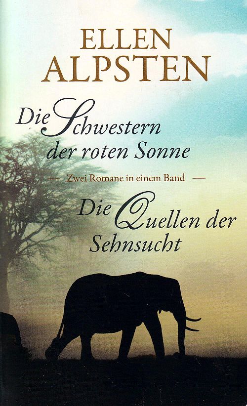 Die Schwestern der roten Sonne - Die Quellen der Sehnsucht