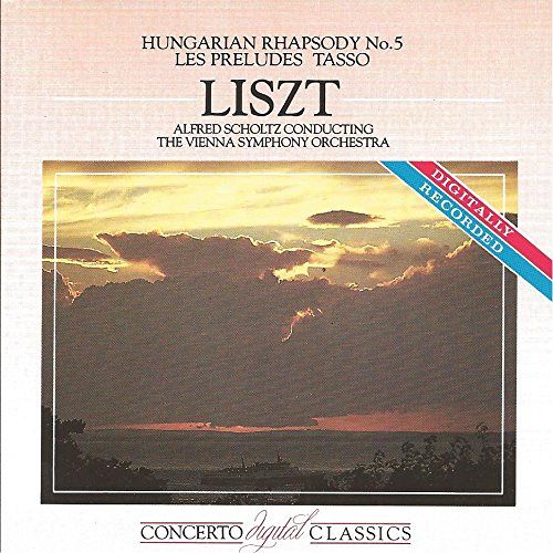 Liszt: Hungarian Rhapsody No. 5, Les Preludes, Tasso [CD]